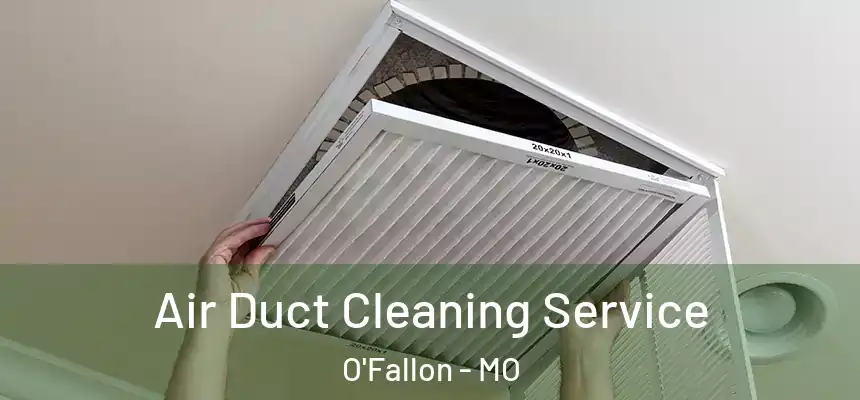 Air Duct Cleaning Service O'Fallon - MO