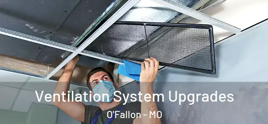  Ventilation System Upgrades O'Fallon - MO